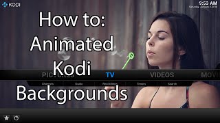 How to get Animated Backgrounds in Kodi 16 screenshot 1