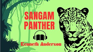 Killer Panther of Sangam | Kenneth Anderson | Adventure Audio Story