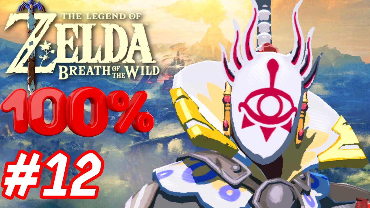 The Legend of Zelda: Breath of the Wild Gameplay Walkthrough 100% Completion PART 12 - YouTube