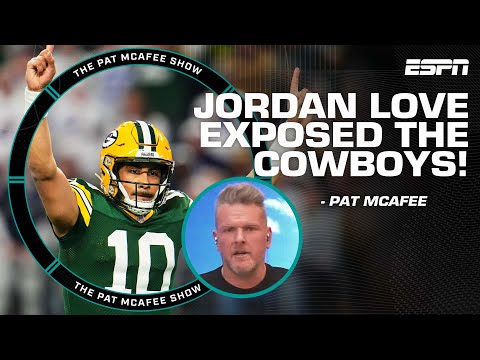 Jordan love exposed the dallas cowboys! - pat mcafee | the pat mcafee show