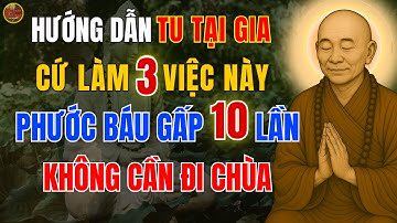LỤC TỔ HUỆ NĂNG Không Cần Đến Chùa, Mỗi Ngày Chỉ Làm 3 Việc Này, Phước Báu Công Đức Nhân Lên Gấp 10