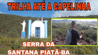 Serra da Santana e sua CAPELA  DO SÉCULO  XVII  em PIATÃ - BA