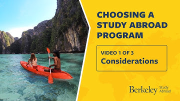 UC Berkeley Choosing a Study Abroad Program - Considerations (Video 1 of 3)