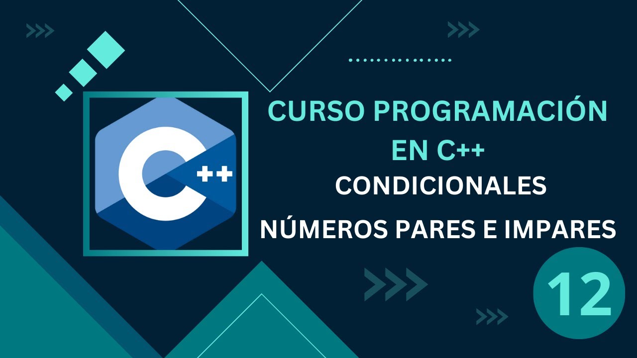 12. Programación C++ || Condicionales || Números pares e impares - YouTube