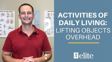 Activities of Daily Living: Lifting Objects Overhead