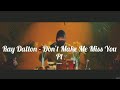 Ray Dalton - Don&#39;t Make Me Miss You (TŁUMACZENIE PL)