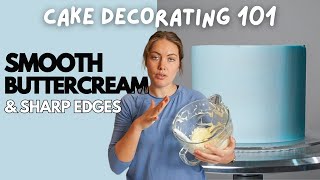 Cake Decorating for Beginners  How to Get a Smooth Buttercream Finish with Sharp Edges