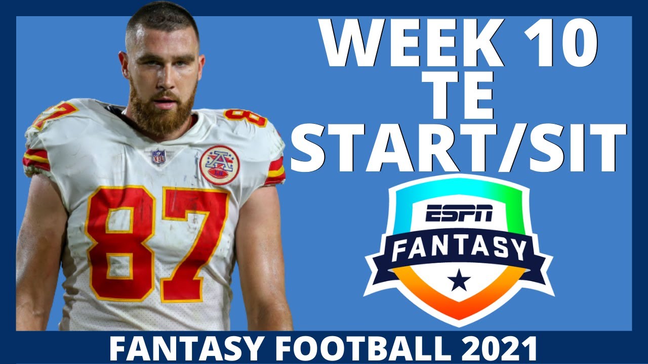 2021 Fantasy Football - Week 10 Tight Ends - MUST Start or Sit