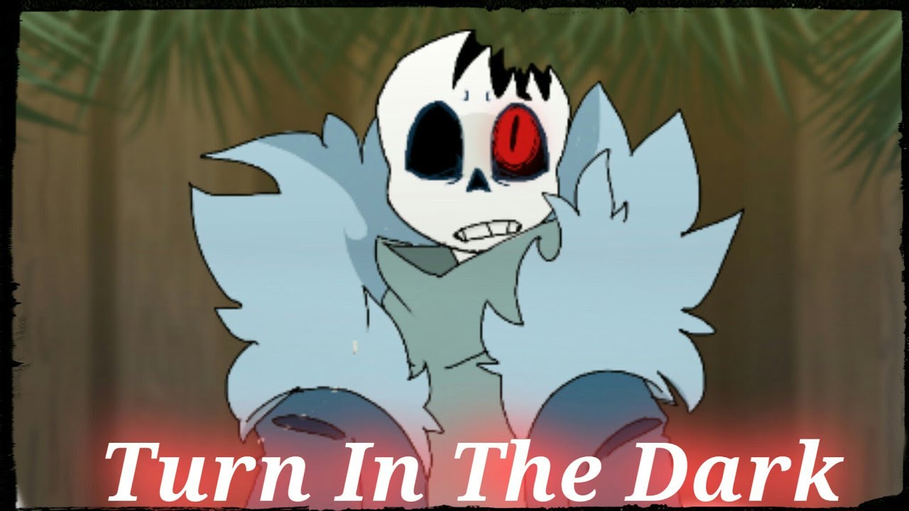 Turn In The Dark Meme Flipaclip 15fps Horrortale Sans Youtube Turn In The Dark Meme Flipaclip 15fps Horrortale Sans Youtube