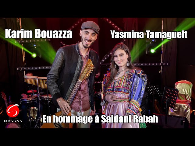 Karim Bouazza Duo Yasmina Tamaguelt  Tighri N Ar3ud en hommage à Saidani Rabah class=