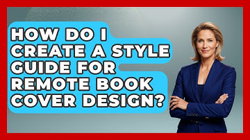How Do I Create A Style Guide For Remote Book Cover Design? - Graphic Design Nerd