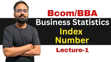 Index Number | Business Statistics | Bcom/BBA 1st year