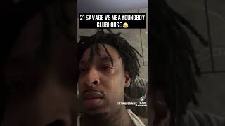 Nba youngboy pressed 21 savage on clubhouse 😳😂 #nbayoungboy #21savage #shorts