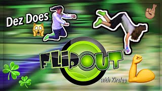 Dez Does Flipout With Kiralee