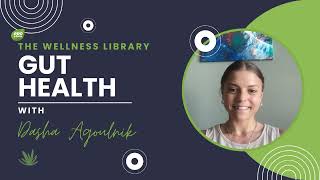 Gut Health with Dasha Agoulnik