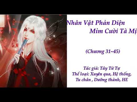 Video Nhân Vật Phản Diện Mỉm Cười Tà Mị- Chương 31~45 -... - youtube