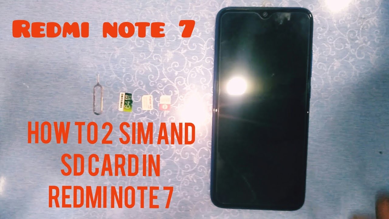 Xiaomi Redmi Note 7 How To Insert Two Sim Card And One Sd Card