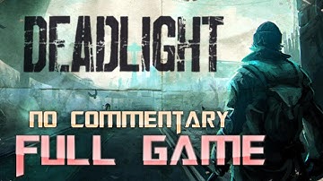 Deadlight | Full Game Walkthrough | No Commentary