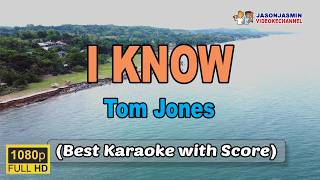 I KNOW - Tom Jones (BEST KARAOKE with Score)