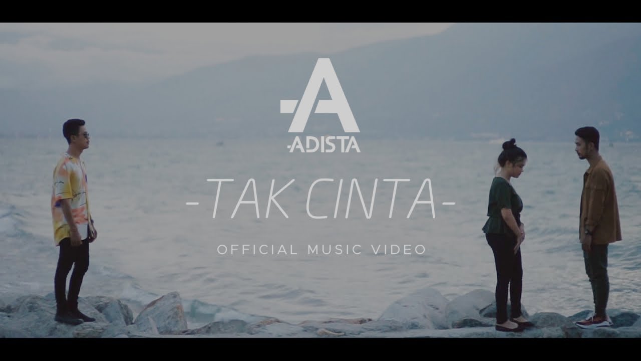 Adista - Tak Cinta (Official Music Video)