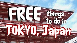 11 *FREE* Things to do in Tokyo, Japan!!!
