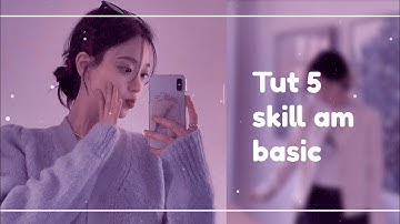 Tut 5 skill am basic #23