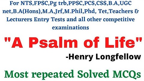 MCQs A Psalm of Life Henry Longfellow | A Psalm of Life | Henry Longfellow@studyadmirers