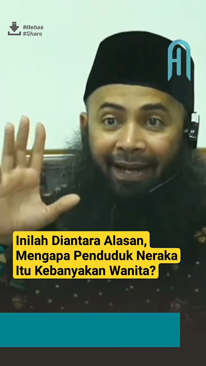 Alasan Inilah, Mengapa Penduduk Neraka Itu Kebanyakan Wanita?. || Ustadz Syafiq Riza Basalamah