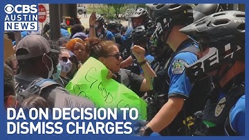 Travis County DA explains officer indictment dismissals