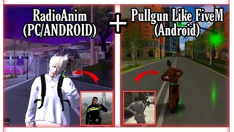 gta samp android pullgun like FiveM mod+RadioAnim work(pc,android)