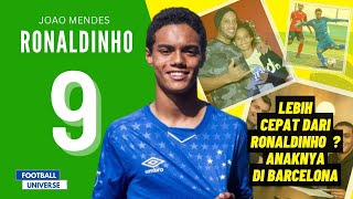 Joao Mendes Anak Ronaldinho Yang Kini Bermain Di Barcelona