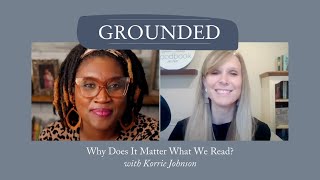Why Does It Matter What We Read?, with Korrie Johnson