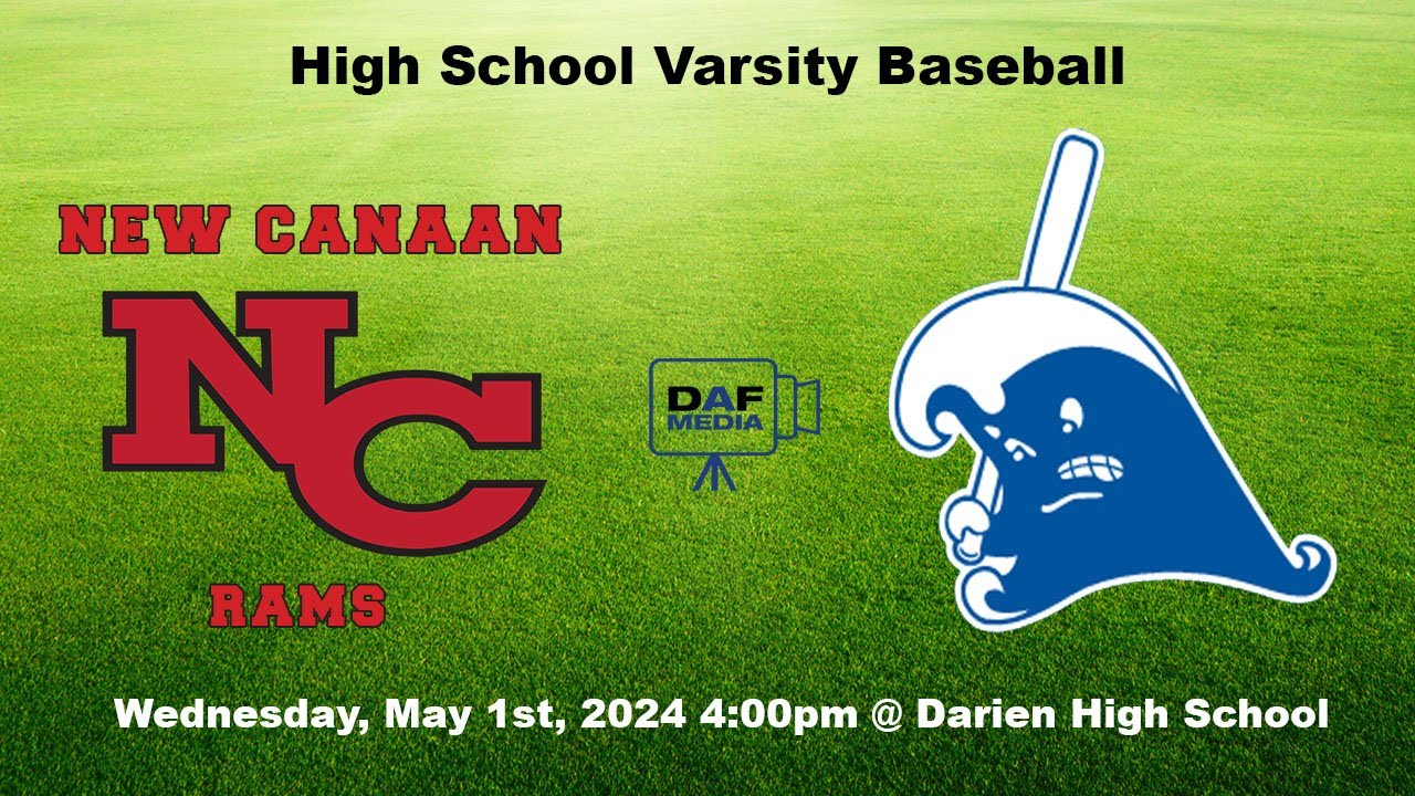 Darien Varsity Baseball vs. New Canaan YouTube