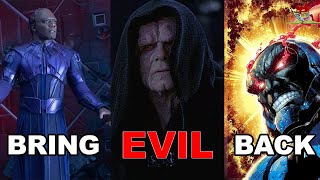Bring Back EVIL Villains