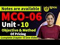 MCO-06(Unit 10) Objective and Method of Pricing Need, Objective, feature and Method of Pricing Hindi