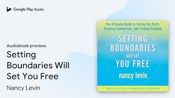 Setting Boundaries Will Set You Free by Nancy Levin · Audiobook preview
