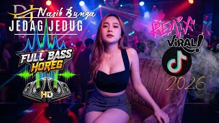 DJ Nasib Bunga Remix 💥 Jedag Jedug Full Bass Horeg Viral 2026