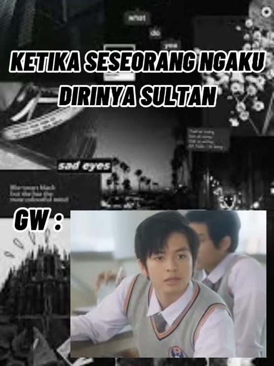 Story WA Gw Be Like | Anak Sultan Mana | Kisah Untuk Geri