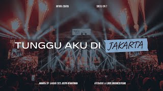 Sheila on 7 Live In Concert #TungguAkuDiJakarta (Official Aftermovie)