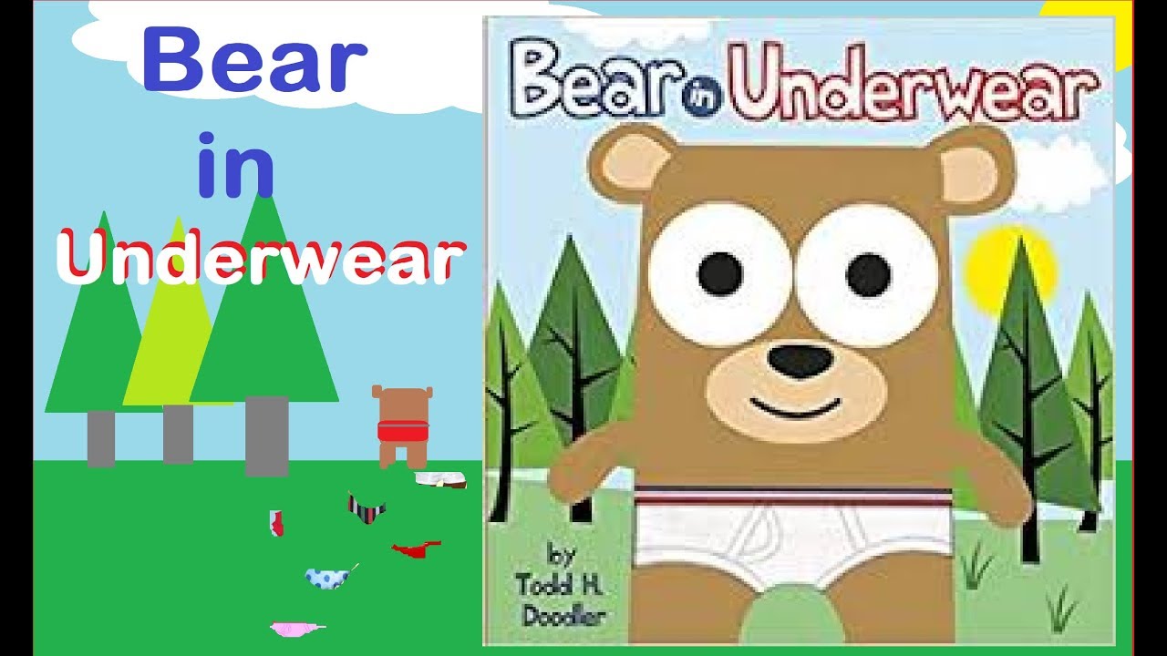 Bear in Underwear By Todd H. Doodler, Read Aloud