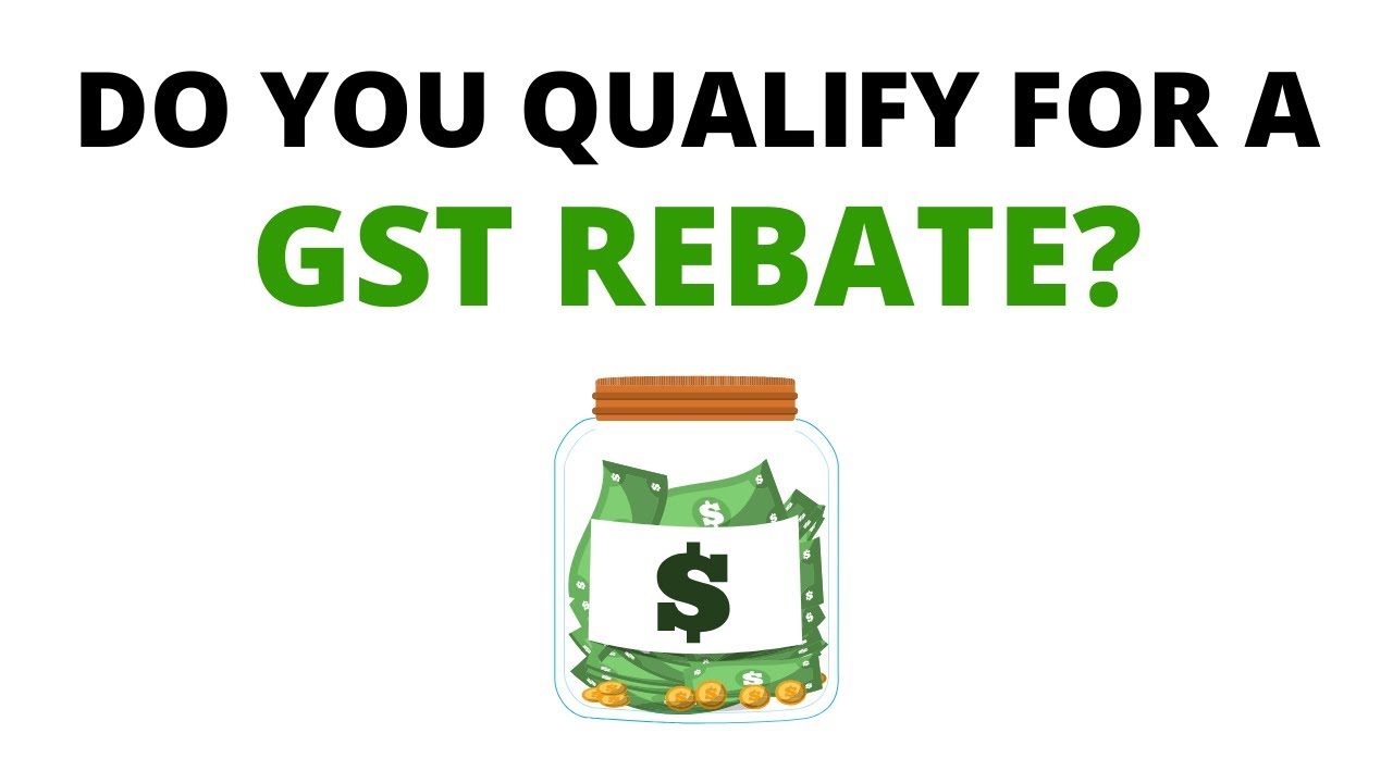 do-you-qualify-for-a-gst-rebate-youtube