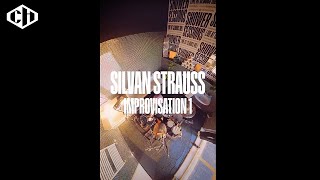 Silvan Strauss - IMRPOVISATION 1 (Clouds Hill Shower Sessions)