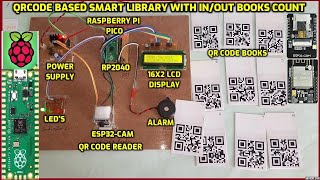 QR Code Based Smart Library Management With IN / OUT Books Counting Display Using Raspberry Pi Pico