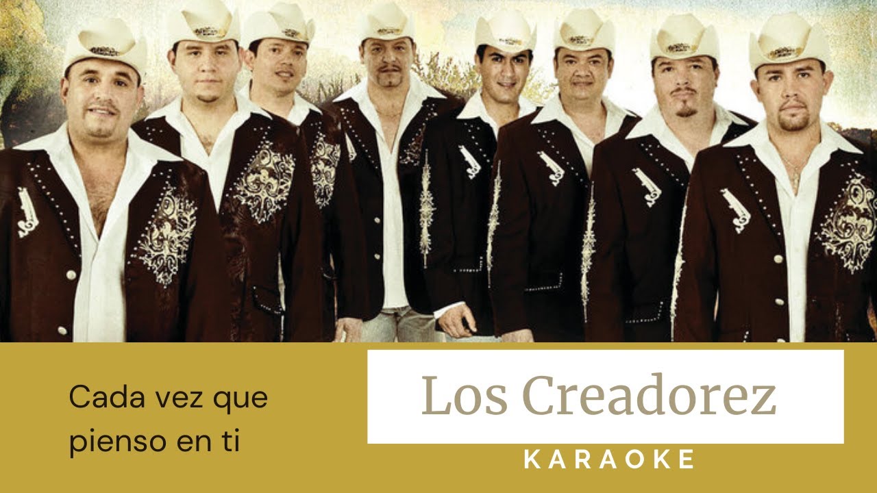 Los Creadores Del Pasito Duranguenze Cada Vez Que Pienso En Ti Karaoke
