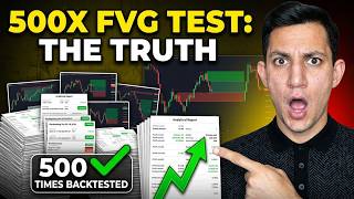 I Backtested Fvgs 500 Times The Results Changed Everything