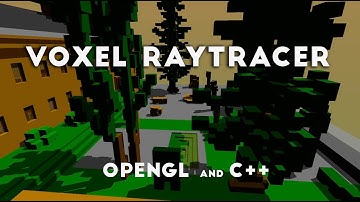 Voxel ray tracer, OpenGL + C++