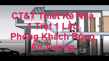 [CT&T] Mẫu Nhà 1 Trệt 1 Lầu Với Phòng Khách Rộng Ấn Tượng - Xây Nhà Trọn Gói - Chìa Khóa Trao Tay
