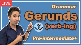 Gerunds (verb-ing) - 3 Rules, it's easy!