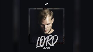 Avicii - Lord (ft. Sandro Cavazza) [Leaked Version] [PLAY X2 SPEED]