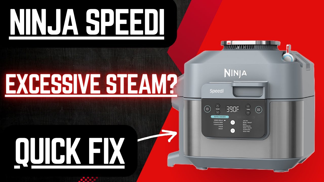 Ninja Foodi steaming problems uneven cooking steam leaks